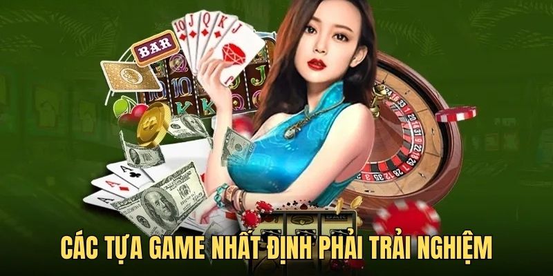 Tựa game nổi bật tại nhà cái nhất định phải trải nghiệm