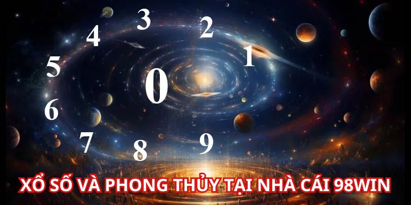 Tìm hiểu sự liên quan giữa xổ số và phong thủy